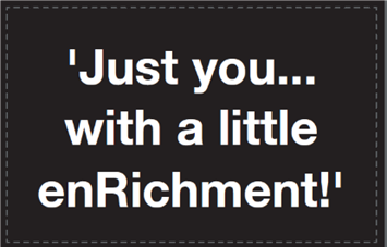 Just you with enRichment